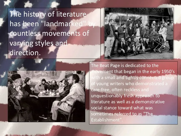 The history of literature has been "landmarked" by countless movements of