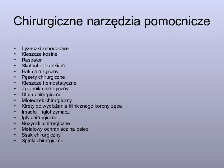 Chirurgiczne narzędzia pomocnicze Łyżeczki zębodołowe Kleszcze kostne Raspator Skalpel z trzonkiem