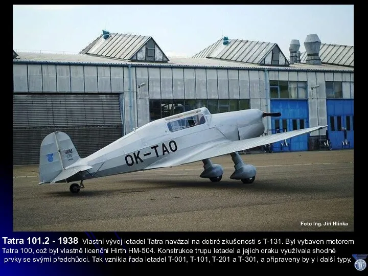 Foto Ing. Jiri Hlinka Tatra 101.2 - 1938 Vlastní vývoj letadel
