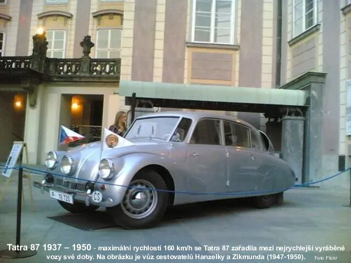 Tatra 87 1937 – 1950 - maximální rychlostí 160 km/h se