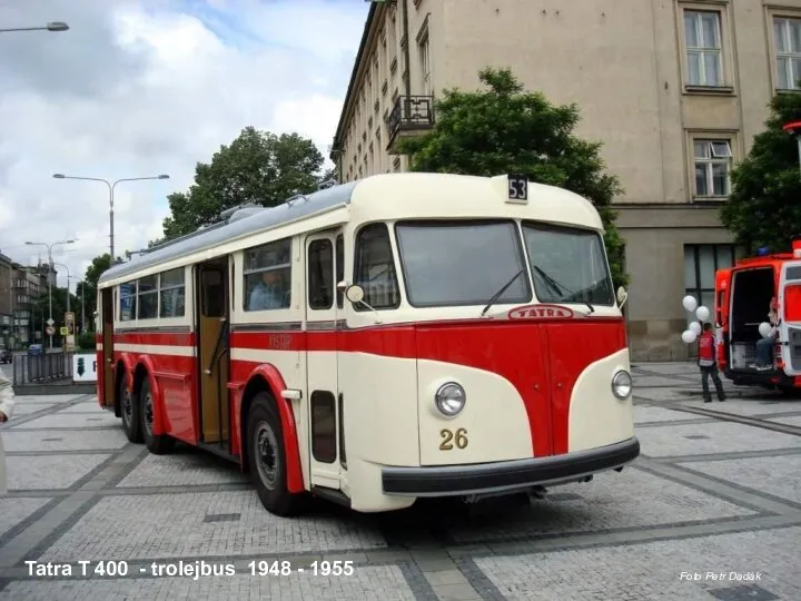 Tatra T 400 - trolejbus 1948 - 1955 Foto Petr Dadák