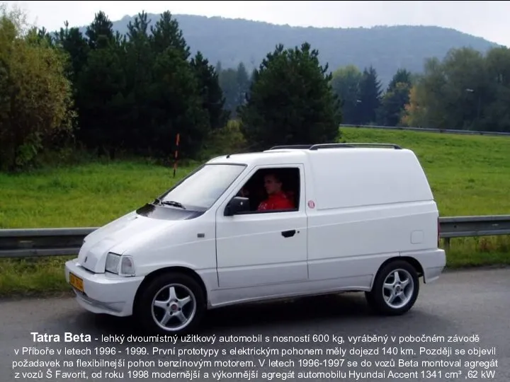 Tatra Beta - lehký dvoumístný užitkový automobil s nosností 600 kg,