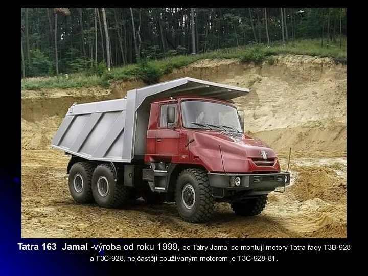 Tatra 163 Jamal -výroba od roku 1999, do Tatry Jamal se