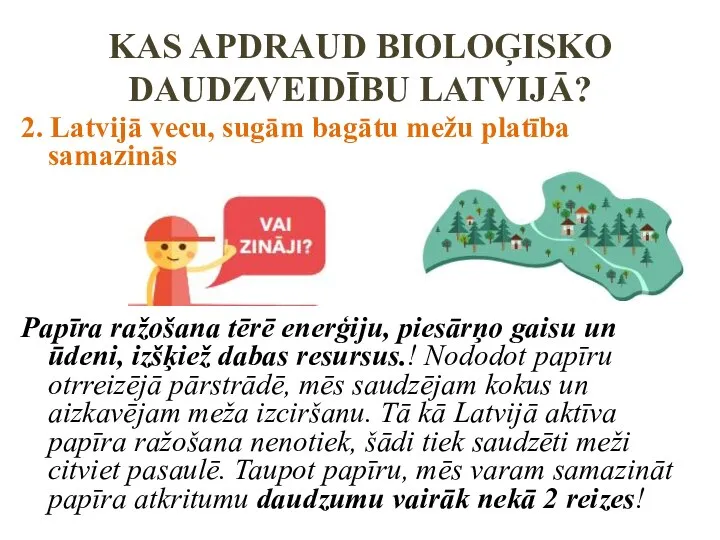 KAS APDRAUD BIOLOĢISKO DAUDZVEIDĪBU LATVIJĀ? 2. Latvijā vecu, sugām bagātu mežu