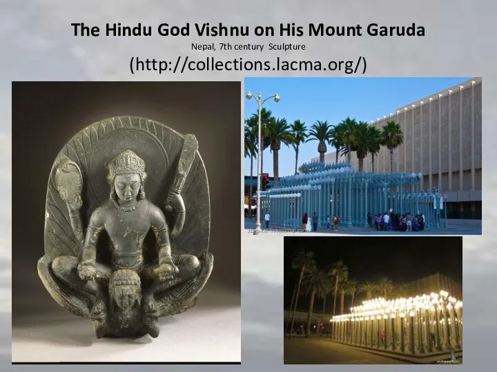 The Hindu God Vishnu on His Mount Garuda Nepal, 7th century Sculpture (http://collections.lacma.org/)