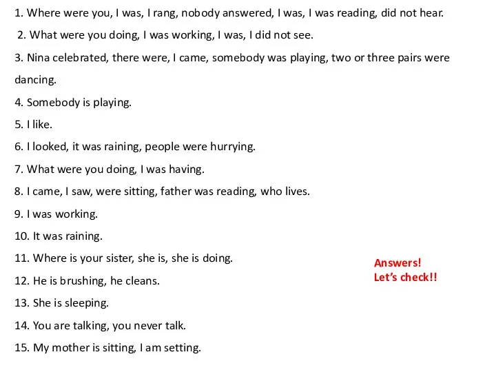1. Where were you, I was, I rang, nobody answered, I