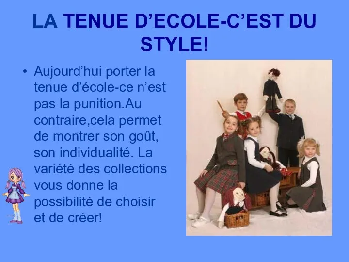 LA TENUE D’ECOLE-C’EST DU STYLE! Aujourd’hui porter la tenue d’école-ce n’est