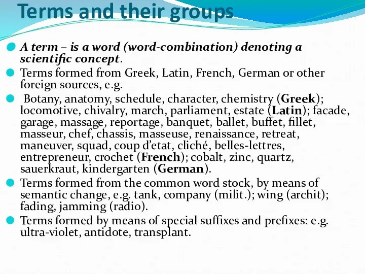 Terms and their groups A term – is a word (word-combination)