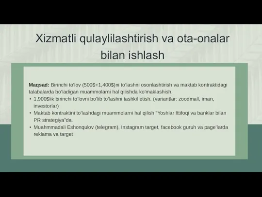 Xizmatli qulaylilashtirish va ota-onalar bilan ishlash Maqsad: Birinchi to’lov (500$+1,400$)ni to’lashni