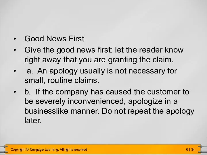 Good News First Give the good news first: let the reader