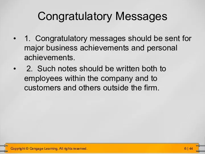 Congratulatory Messages 1. Congratulatory messages should be sent for major business