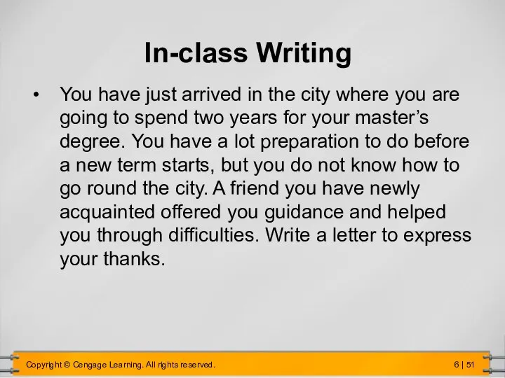 In-class Writing You have just arrived in the city where you