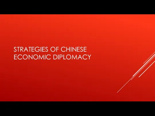 STRATEGIES OF CHINESE ECONOMIC DIPLOMACY
