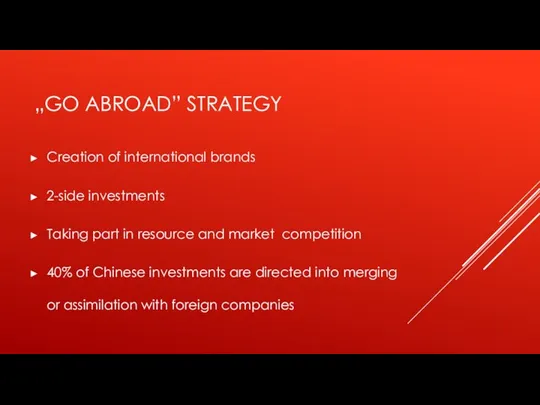 „GO ABROAD” STRATEGY Creation of international brands 2-side investments Taking part