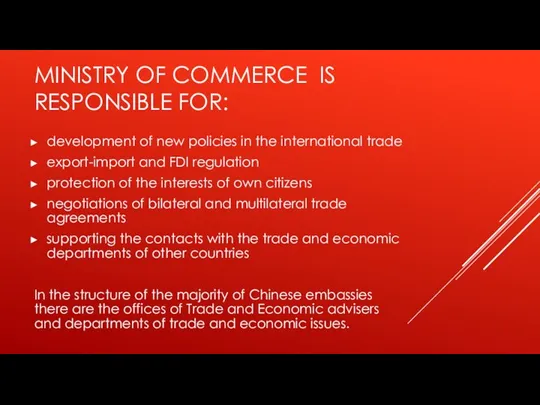 MINISTRY OF COMMERCE IS RESPONSIBLE FOR: development of new policies in