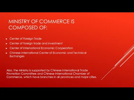 MINISTRY OF COMMERCE IS COMPOSED OF: Center of Foreign Trade Center