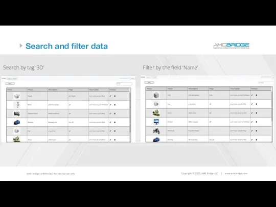 Search and filter data Search by tag ‘3D’ Filter by the field ‘Name’