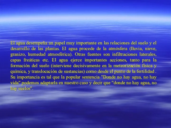 El agua desempeña un papel muy importante en las relaciones del