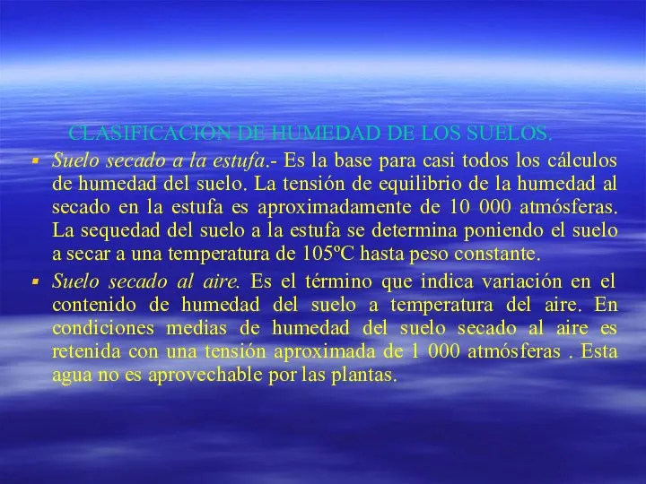 CLASIFICACIÓN DE HUMEDAD DE LOS SUELOS. Suelo secado a la estufa.-