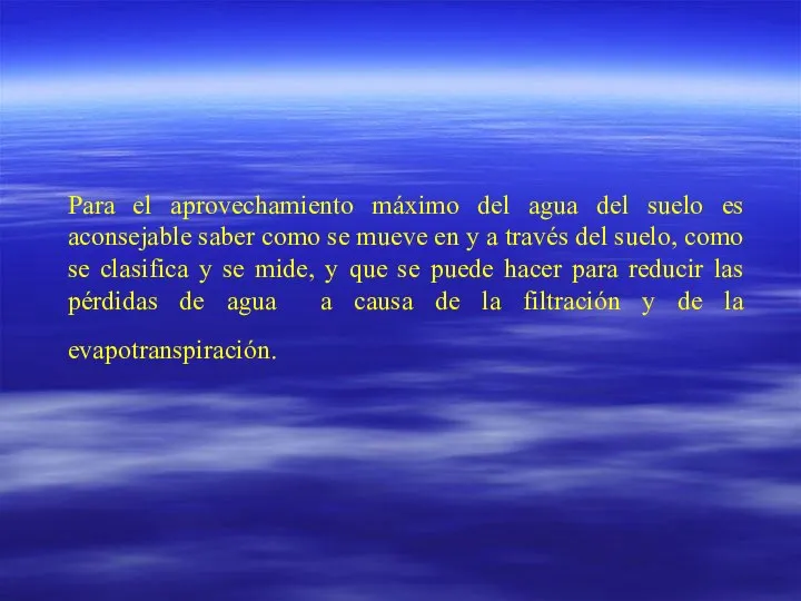 Para el aprovechamiento máximo del agua del suelo es aconsejable saber