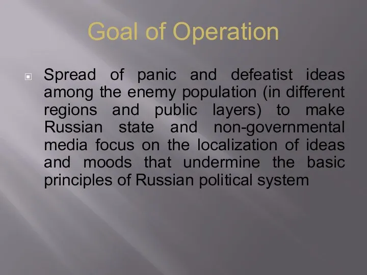 Spread of panic and defeatist ideas among the enemy population (in