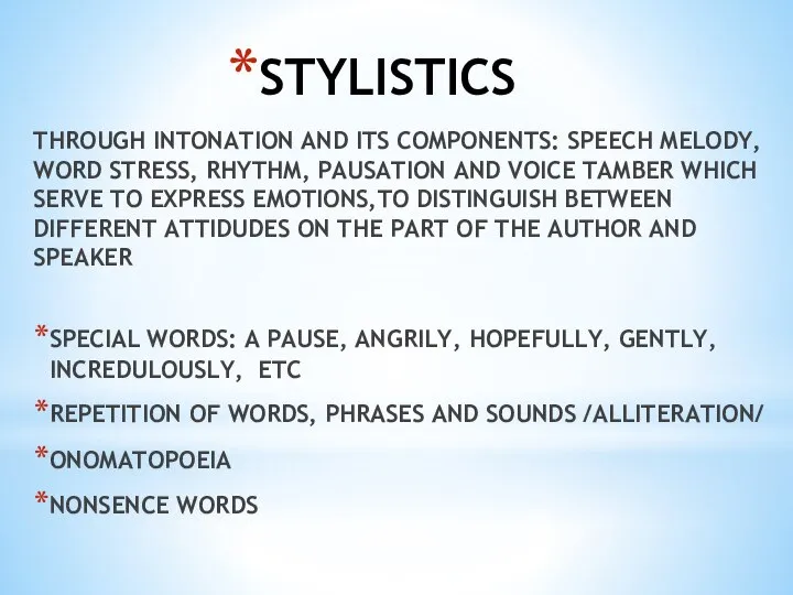 STYLISTICS THROUGH INTONATION AND ITS COMPONENTS: SPEECH MELODY, WORD STRESS, RHYTHM,