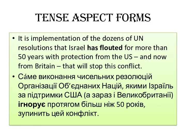 Tense aspect forms It is implementation of the dozens of UN