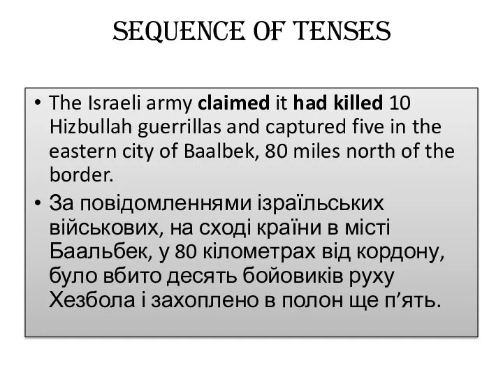 Sequence of tenses The Israeli army claimed it had killed 10