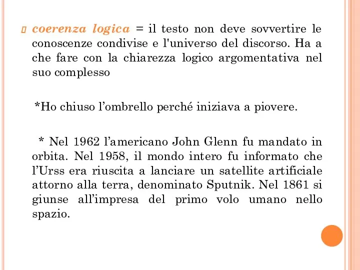 coerenza logica = il testo non deve sovvertire le conoscenze condivise