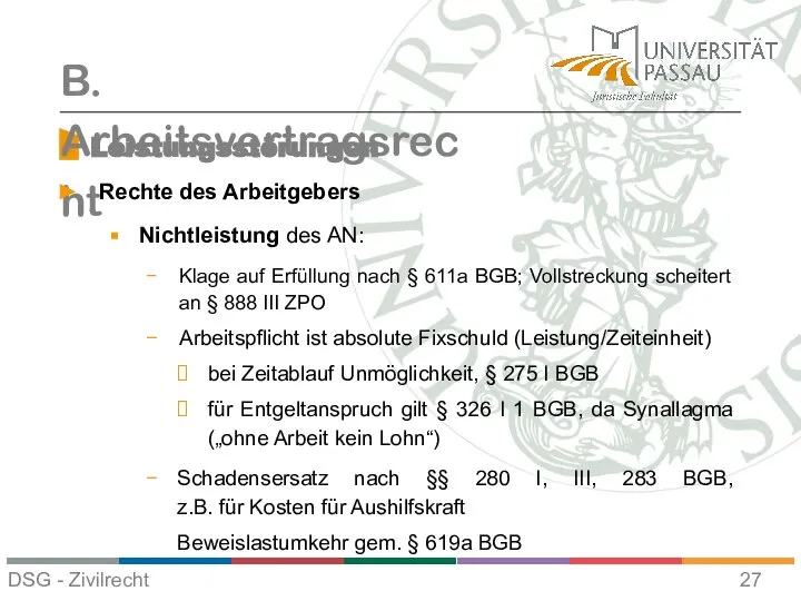 Leistungsstörungen B. Arbeitsvertragsrecht Rechte des Arbeitgebers Nichtleistung des AN: Klage auf