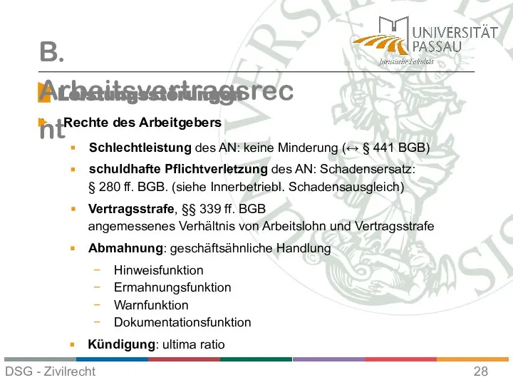 Leistungsstörungen B. Arbeitsvertragsrecht Rechte des Arbeitgebers Schlechtleistung des AN: keine Minderung