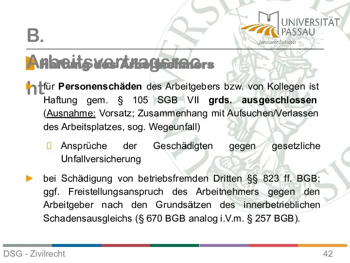 Haftung des Arbeitnehmers B. Arbeitsvertragsrecht für Personenschäden des Arbeitgebers bzw. von