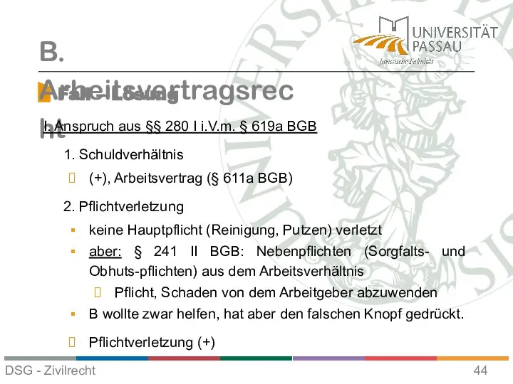 Fall – Lösung B. Arbeitsvertragsrecht I. Anspruch aus §§ 280 I