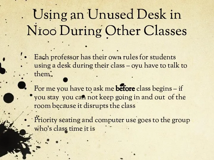 Using an Unused Desk in N100 During Other Classes Each professor