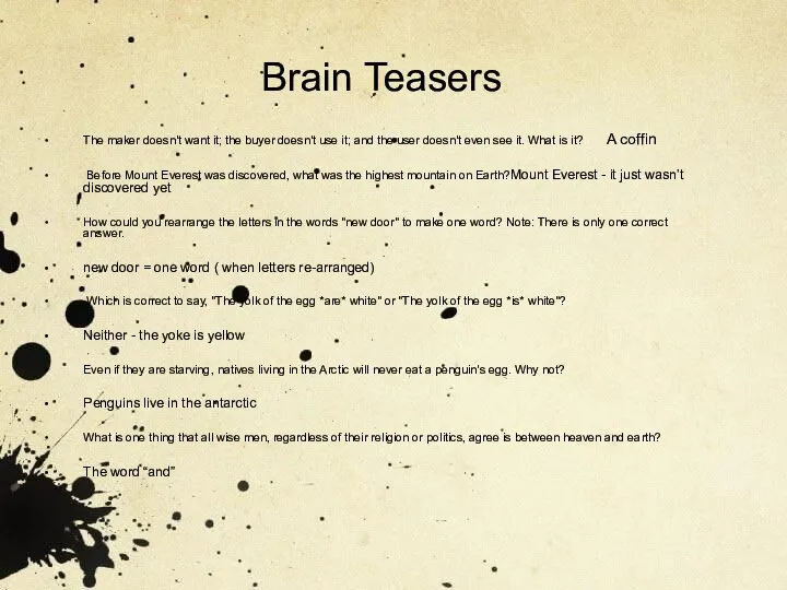 Brain Teasers The maker doesn't want it; the buyer doesn't use