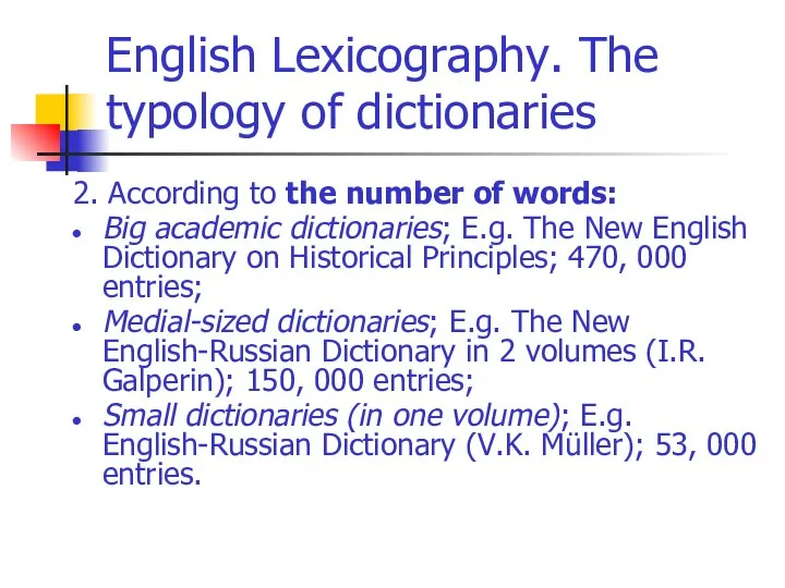 English Lexicography. The typology of dictionaries 2. According to the number