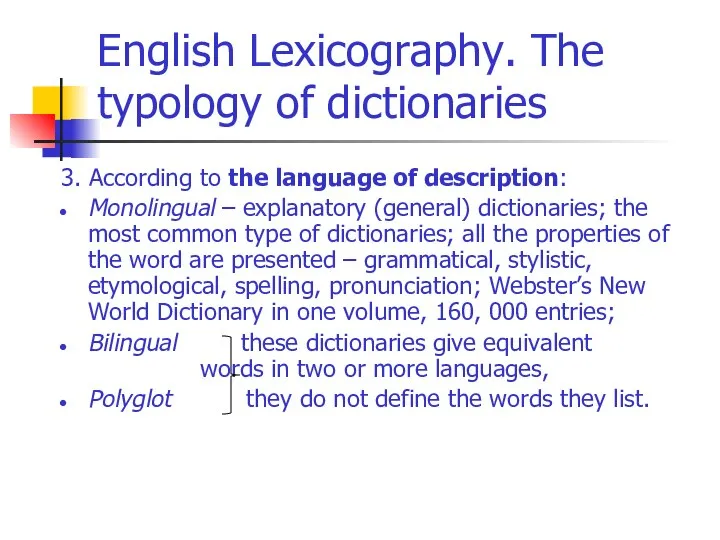 English Lexicography. The typology of dictionaries 3. According to the language
