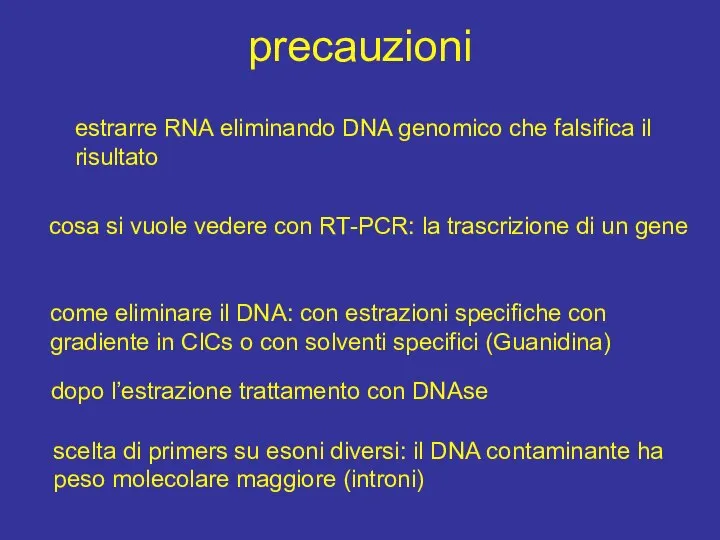 precauzioni estrarre RNA eliminando DNA genomico che falsifica il risultato cosa