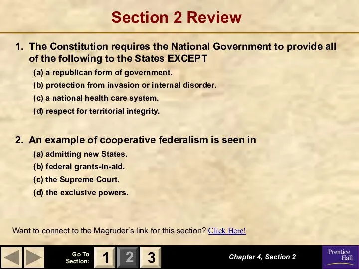 Section 2 Review 1. The Constitution requires the National Government to