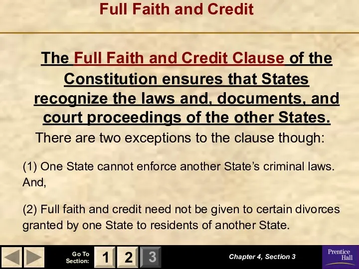 Chapter 4, Section 3 2 1 Full Faith and Credit The