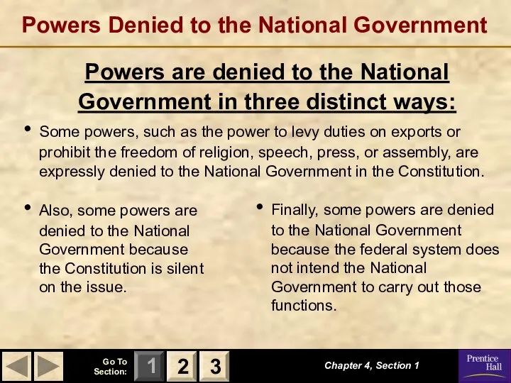 Powers Denied to the National Government Powers are denied to the