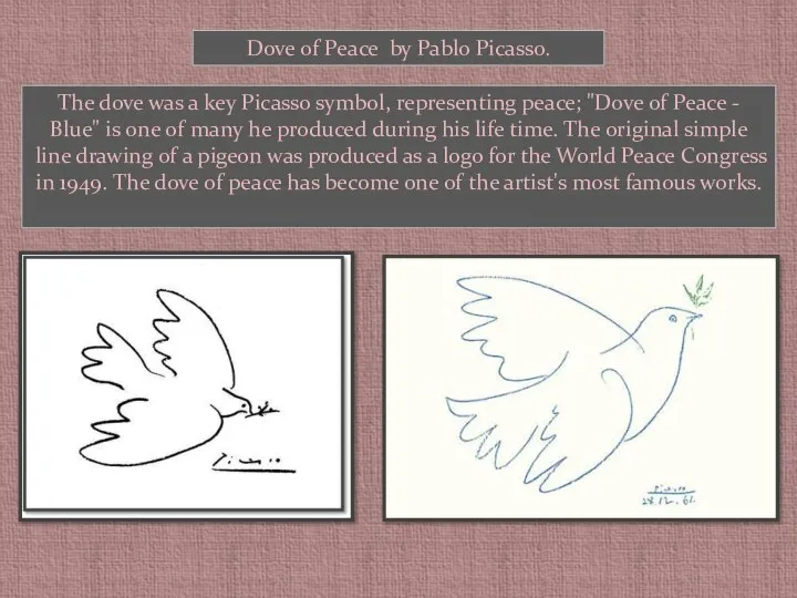 Dove of Peace by Pablo Picasso. The dove was a key