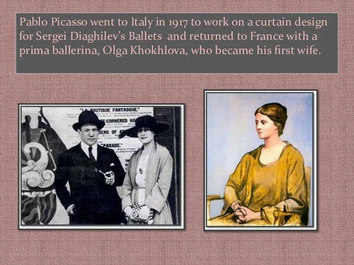 Pablo Picasso went to Italy in 1917 to work on a