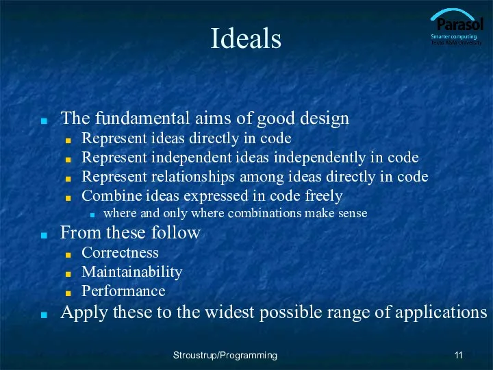 Ideals The fundamental aims of good design Represent ideas directly in
