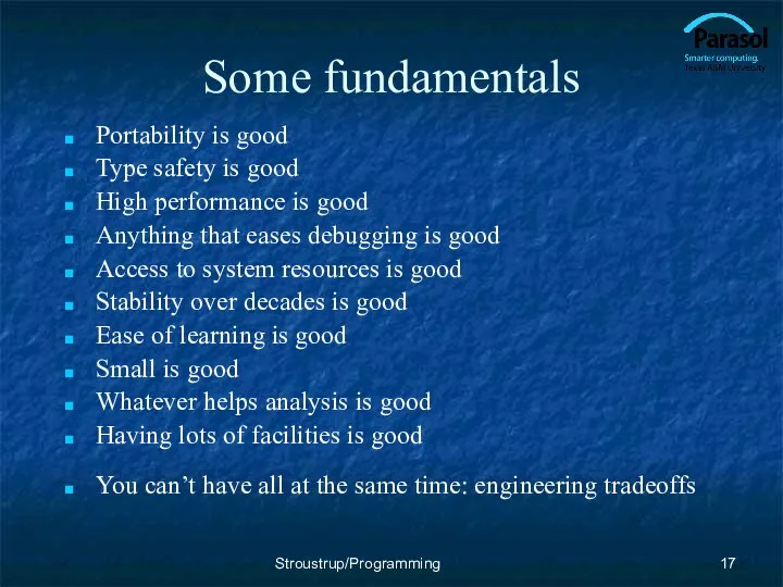 Some fundamentals Portability is good Type safety is good High performance