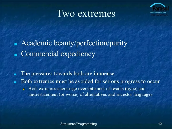 Two extremes Academic beauty/perfection/purity Commercial expediency The pressures towards both are