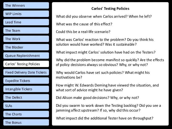 Carlos’ Testing Policies What did you observe when Carlos arrived? When