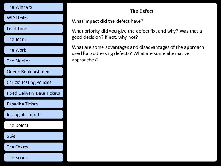 The Defect What impact did the defect have? What priority did