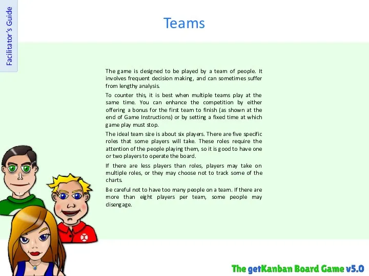 Teams Facilitator’s Guide The game is designed to be played by