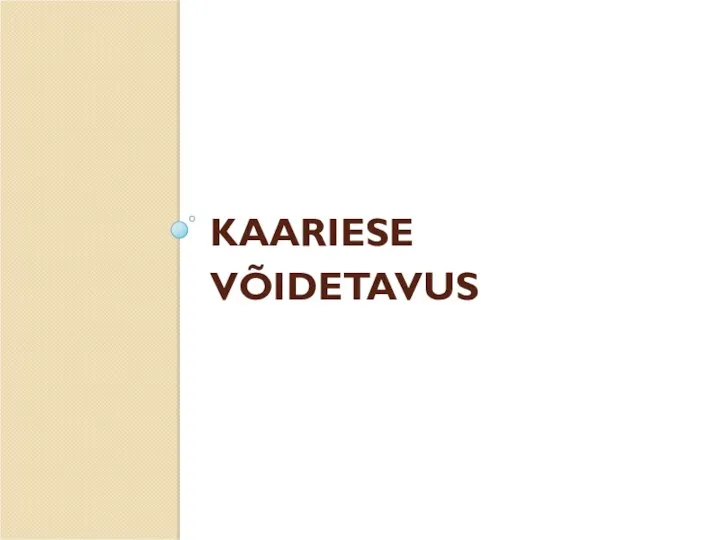 KAARIESE VÕIDETAVUS